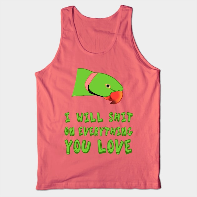 I will shit on everything you love - green ringneck Tank Top by FandomizedRose